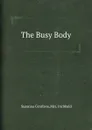 The Busy Body - Susanna Centlivre