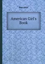 American Girl.s Book - Eliza Leslie