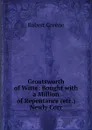 Groatsworth of Witte: Bought with a Million of Repentance Newly Corr - Robert Greene