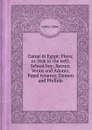 Caesar in Egypt Flora or, Hob in the well School boy Xerxes Venus and Adonis Papal tyranny Damon and Phillida - Colley Cibber