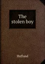 The stolen boy - Hofland