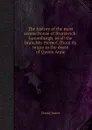 The history of the most serene house of Brunswick-Lunenburgh, in all the branches thereof, ffrom its origin to the death of Queen Anne - David Jones
