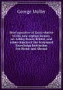 Brief narrative of facts relative to the new orphan houses, on Ashley Down, Bristol, and other objects of the Scriptural Knowledge Institution For Home and Abroad - George Müller