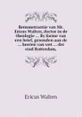 Remonstrantie van Mr. Ericus Walten, doctor in de theologie By forme van een brief, gesonden aan de heeren van wet der stad Rotterdam - Ericus Walten