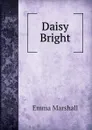Daisy Bright - Emma Marshall