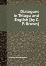 Dialogues in Telugu and English - C.P. Brown