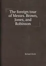 The foreign tour of Messrs. Brown, Jones, and Robinson - Richard Doyle