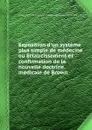 Exposition d.un systeme plus simple de medecine ou Eclaircissement et confirmation de la nouvelle doctrine medicale de Brown - M.A. Weikard, Joseph Frank, J.B. Léveillé