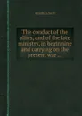 The conduct of the allies, and of the late ministry, in beginning and carrying on the present war - S. Jonathan