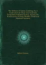 The Defence of Conny Catching, Or, A Confvtation of Those Two Injurious Pamphlets Published by R.G. Against the Practitioners of Many Nimble-witted and Mysticall Sciences - Robert Greene