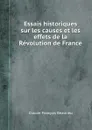 Essais historiques sur les causes et les effets de la Revolution de France - C.F. Beaulieu