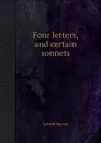 Four letters, and certain sonnets - Gabriel Harvey