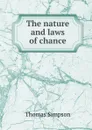 The nature and laws of chance - T. Simpson