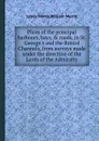 Plans of the principal harbours, bays, . roads, in St. George.s and the Bristol Channels, from surveys made under the direction of the Lords of the Admiralty - Lewis Morris, William Morris
