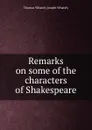 Remarks on some of the characters of Shakespeare - Thomas Whately, Joseph Whately