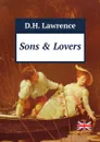Sons and Lovers - D.H. Lawrence