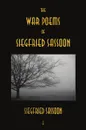 The War Poems of Siegfried Sassoon - Siegfried Sassoon