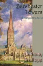 Barchester Towers - Anthony Trollope