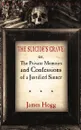 The Suicide.s Grave. Or, the Private Memoirs and Confessions of a Justified Sinner - James Hogg