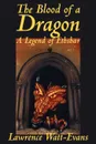The Blood of a Dragon - Lawrence Watt-Evans