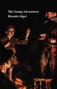 The Young Adventurer; or, Tom.s Trip Across the Plains - Horatio Alger