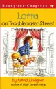 Lotta on Troublemaker Street - Astrid Lindgren