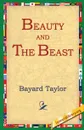 Beauty and the Beast - Bayard Taylor