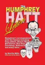 The Humphrey Hatt Letters and their replies. Humphrey.s correspondence with the famous including Tony Abbot, Nelson Mandela, Bill Clinton, Ken Done, Bryce Courtney, Andrew Denton and many more... - Neville Mills