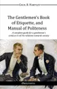 The Gentlemen.s Book  of Etiquette, and Manual of Politeness - Cecil B. Hartley