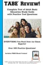 TABE Review. Complete Test of Adult Basic Education Study Guide with Practice Test Questions - Complete Test Preparation Inc.