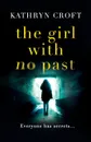 The Girl With No Past - Kathryn Croft