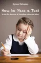 How To Pass a Test. Is this the direction of Australian education today. - Lynne Edwards