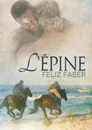 L.epine - Feliz Faber, Emmanuelle Rousseau