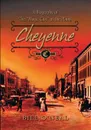 Cheyenne. 1867 to 1903: A Biography of the Magic City of the Plains - Bill O'Neal