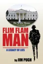 Flim Flam Man. A Legacy of Lies - Jim Pugh