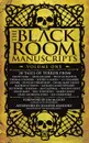 The Black Room Manuscripts. Volume One - Daniel Marc Chant, Duncan P Bradshaw, J R Park