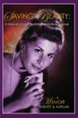 Saving Beauty. A Novel of Love, Healing, and Multiple Sclerosis - Harvey A. Kaplan