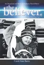 The Believer. An Inspirational Story of Zachary David Bartz (The Boy Who Never Gave Up) - Carol Ann Bartz