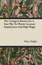 The Cottager.s Return; Or, a Sure Way to Obtain Constant Employment and High Wages - Mary Hughs