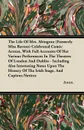 The Life of Mrs. Abington (Formerly Miss Barton) Celebrated Comic Actress, with Full Accounts of Her Various Performaces in the Theatres of London and - Anon