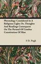 Phrenology Considered In A Religious Light; Or, Thoughts And Readings Consequent On The Perusal Of Combes Constitution Of Man - S D. Pugh