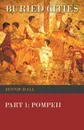 Buried Cities, Part 1. Pompeii - Jennie Hall