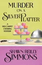 MURDER ON A SILVER PLATTER - Shawn Reilly Simmons