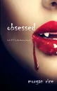 Obsessed (Book .12 in the Vampire Journals) - Morgan Rice