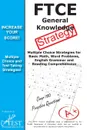 FTCE General Knowledge Test Stategy.. Winning Multiple Choice Strategies for the FTCE General Knowledge Test - Complete Test Preparation Inc.