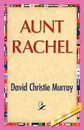 Aunt Rachel - David C. Murray