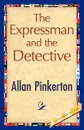 The Expressman and the Detective - Allan Pinkerton