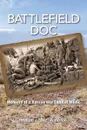 Battlefield Doc. Memoirs of a Korean War Combat Medic - William J. Anderson