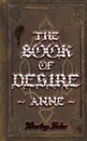 The Book of Desire - Anne - Marilyn Kahr