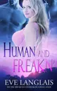 Human and Freakn. - Eve Langlais